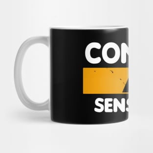 Common Sensing Funny Proud Critical Thinker Mug